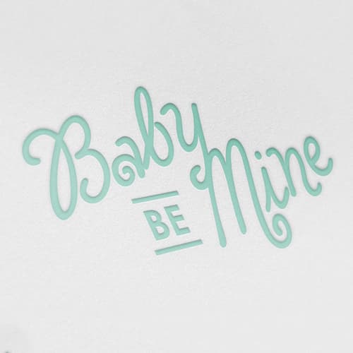 Baby Be Mine